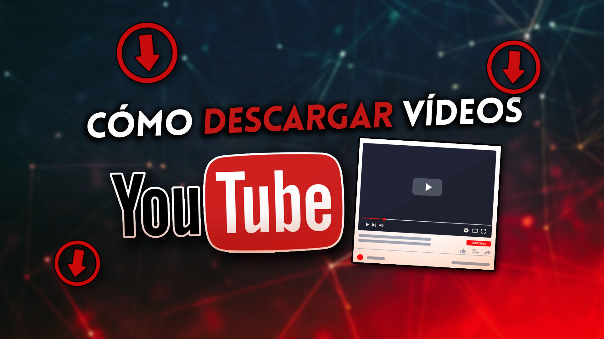 Descargas videos de YouTube